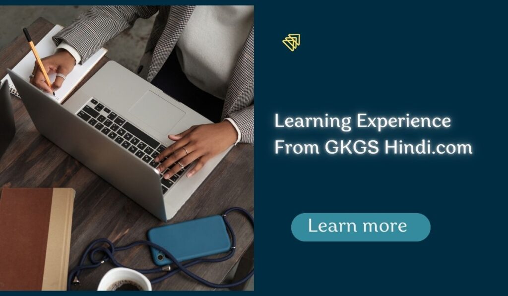 Learning Experience From GKGS Hindi.com