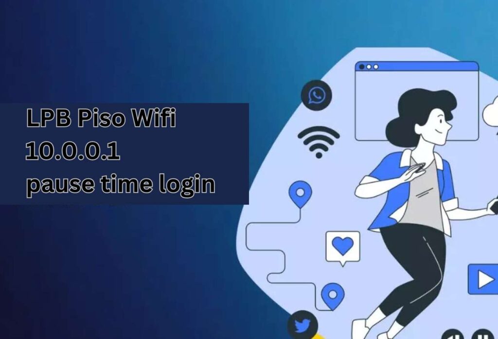 LPB Piso Wifi 10.0.0.1 Pause Time