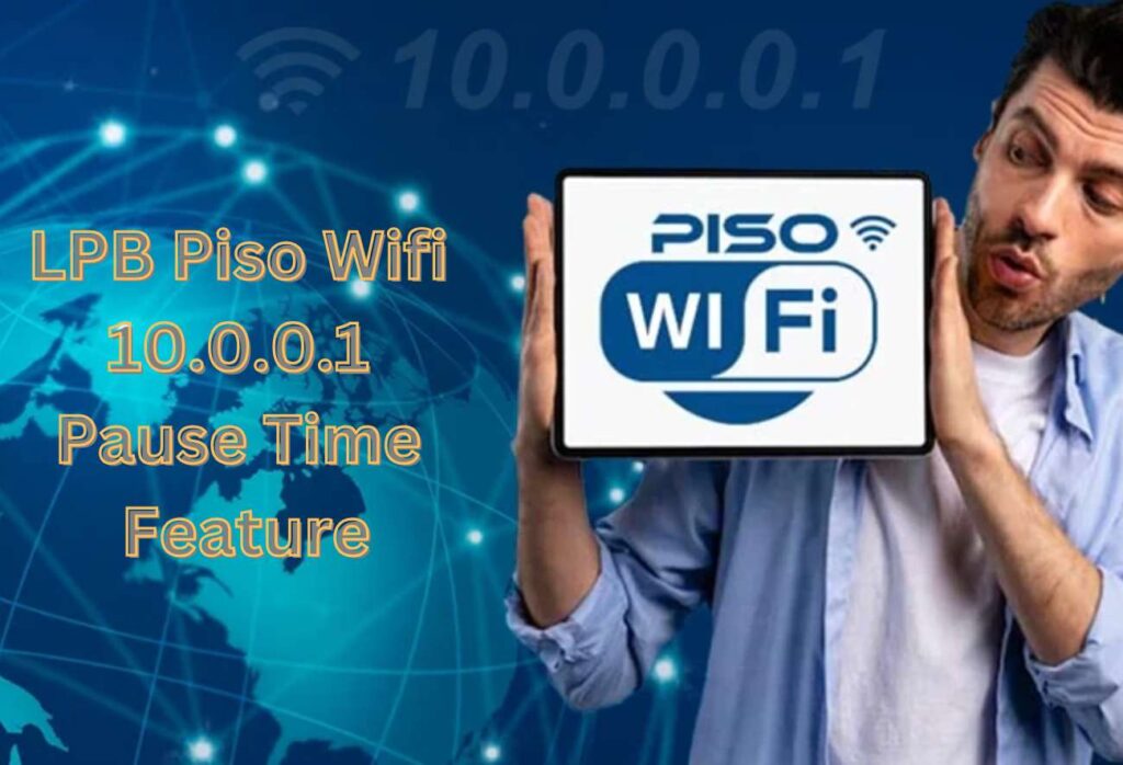 LPB Piso Wifi 10.0.0.1 Pause Time Feature